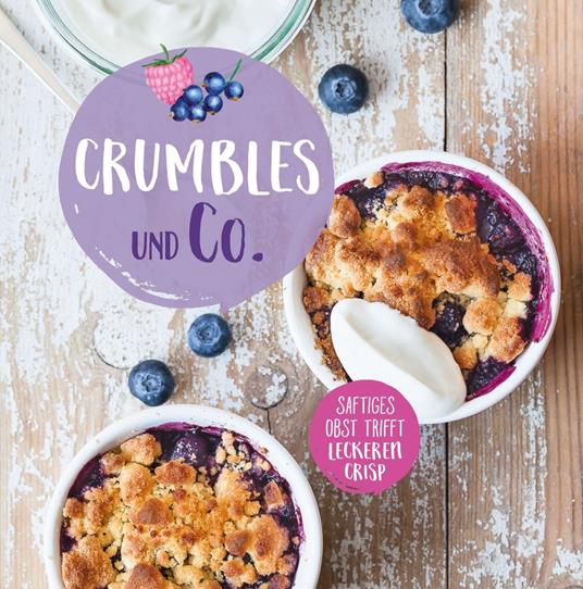 Crumbles und Co.