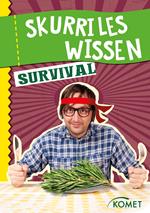 Skurriles Wissen: Survival