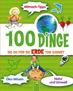 100 Dinge, die du für die Erde tun kannst