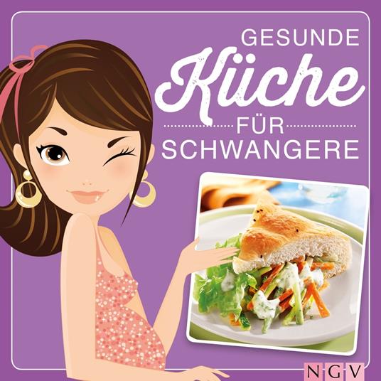 Gesunde Küche für Schwangere