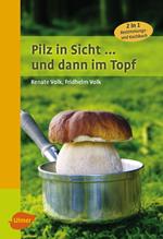 Pilz in Sicht ... und dann im Topf