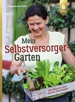 Mein Selbstversorger-Garten