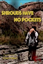 Shrouds Have No Pockets