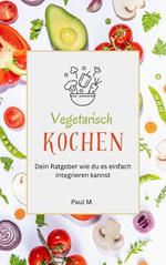 vegetarisch Kochen