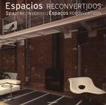 Spazi riconvertiti-Espacios reconvertidos. Ediz. bilingue