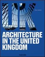 Architecture in the United Kingdom. Ediz. italiana, spagnola e portoghese