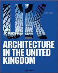 Architecture in the United Kingdom. Ediz. italiana, spagnola e portoghese - copertina