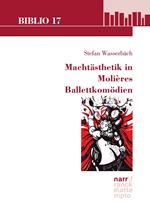 Machtästhetik in Molières Ballettkomödien