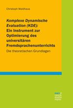 Komplexe Dynamische Evaluation (KDE): Ein Instrument zur Optimierung des universitären Fremdsprachenunterrichts