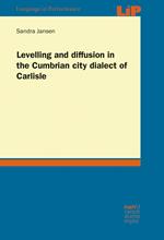 Levelling and diffusion in the Cumbrian city dialect of Carlisle