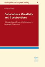 Collocations, Creativity and Constructions