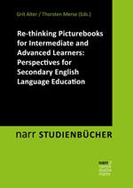 Re-thinking Picturebooks for Intermediate and Advanced Learners: Perspectives for Secondary English Language Education