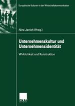 Unternehmenskultur und Unternehmensidentität: Wirklichkeit und Konstruktion