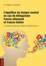 L'équilibre du lexique mental en cas de bilinguisme franco-allemand et franco-italien