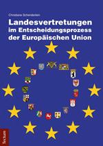 Landesvertretungen im Entscheidungsprozess der Europäischen Union