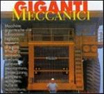 Giganti meccanici. Ediz. illustrata