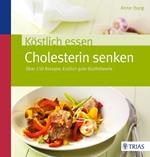 Köstlich essen - Cholesterin senken