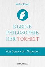 Kleine Philosophie der Torheit