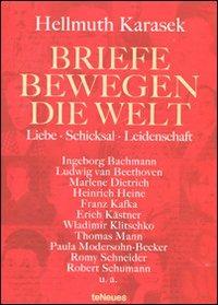 Briefe bewegen die Welt. Liebe, Schicksal, Leidenschaft - Hellmuth Karasek - copertina