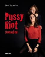 Pussy Riot unmasked. Ediz. inglese