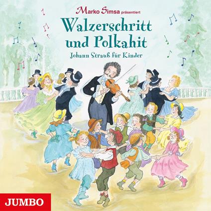 Walzerschritt und Polkahit. Johann Strauß für Kinder