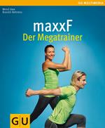 maxxF - Der Megatrainer