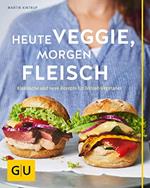 Heute veggie, morgen Fleisch