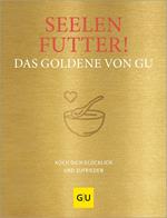 Seelenfutter! Das Goldene von GU