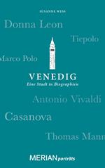 Venedig. Eine Stadt in Biographien