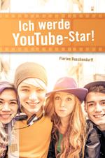 Ich werde YouTube-Star!