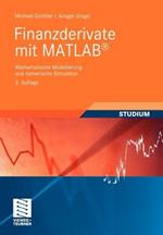 Finanzderivate mit MATLAB: Mathematische Modellierung und numerische Simulation