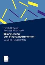 Bilanzierung von Finanzinstrumenten: IAS/IFRS und BilMoG