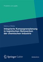 Integrierte Kampagnenplanung in logistischen Netzwerken der chemischen Industrie