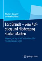 Lost Brands - vom Aufstieg und Niedergang starker Marken