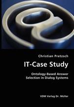 It-Case Study: Ontology-Based Answer Selection in Dialog Systems