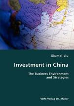 Investment in China- The Business Environment and Strategies