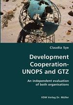 Development Cooperation-UNOPS and GTZ- An independent evaluation of both organisations