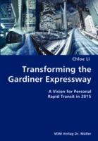 Transforming the Gardiner Expressway- A Vision for Personal Rapid Transit in 2015