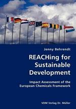 REACHing for Sustainable Development- Impact Assessment of the European Chemicals Framework