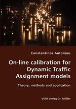 On-Line Calibration for Dynamic Traffic Assignment Models- Theory, Methods and Application