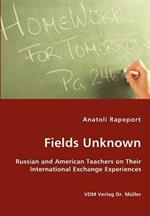 Fields Unknown - Russian and American Teachers on Their International Exchange Experiences