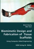 Biomimetic Design and Fabrication of Tissue Scaffolds