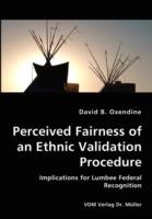 Perceived Fairness of an Ethnic Validation Procedure