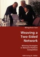 Weaving a Two-Sided Network- Winning Strategies in Network Platform Competition