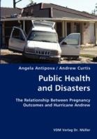 Public Health and Disasters- The Relationship Between Pregnancy Outcomes and Hurricane Andrew