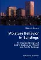 Moisture Behavior in Buildings- An Integrated Design and Control Strategy for Efficient and Healthy Buildings