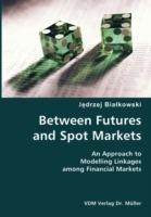 Between Futures and Spot Markets- An Approach to Modelling Linkages among Financial Markets