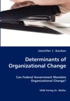 Determinants of Organizational Change