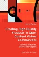 Creating High-Quality Products in Open Content Virtual Communities - Exploring Wikipedia, the Free Encyclopedia