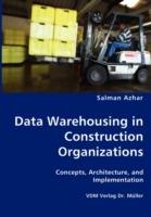 Data Warehousing in Construction Organizations